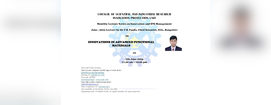 Lecture on“INNOVATIONS IN ADVANCED FUNCTIONAL MATERIALS ” by Dr P K Panda, Chief Scientist, NAL, Bangalore, on 7th June 2023