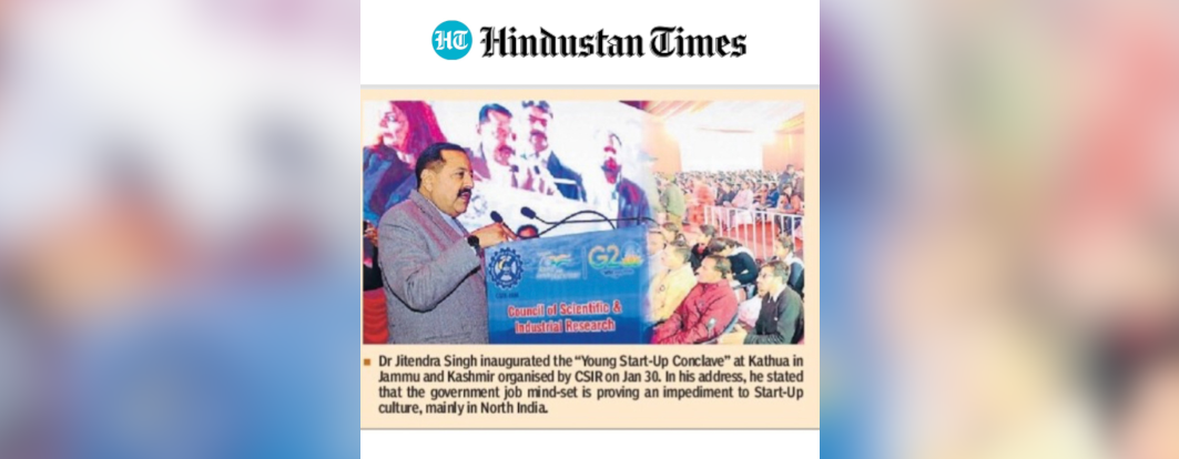 Hon’ble Minister Dr Jitendra Singh inaugurated the "Young Start-Up Conclave" at Kathua in Jammu and Kashmir organised by CSIR on Jan 30.
