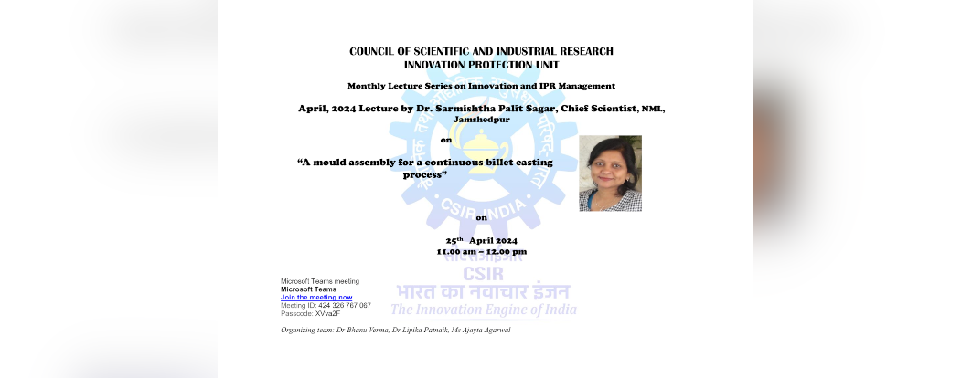 Lecture on A mould assembly for a continuous billet casting process by Dr. Sarmishtha Palit Sagar, Chief Scientist, NML, Jamshedpur