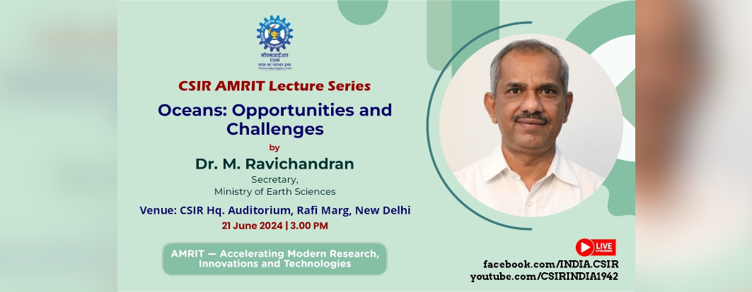 Lecture on "Oceans: Opportunities and Challenges" by Dr. M. Ravichandran on 21st June 2024