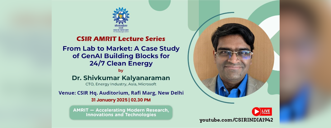 CSIR Amrit Lecture Series by Dr. Shivkumar Kalyanaraman