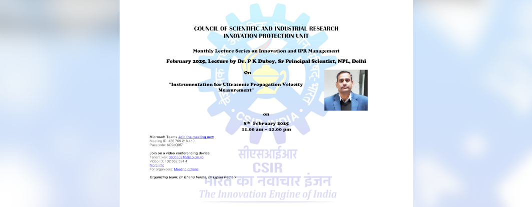 Monthly lecture on "Instrumentation for Ultrasonic Propagation Velocity Measurement" by  Dr. P K Dubey, Sr. Principal Scientist, NPL, New Delhi