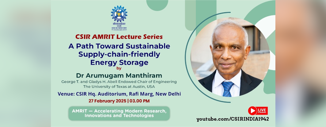 CSIR Amrit Lecture Series by Dr. Arumugam Manthiram