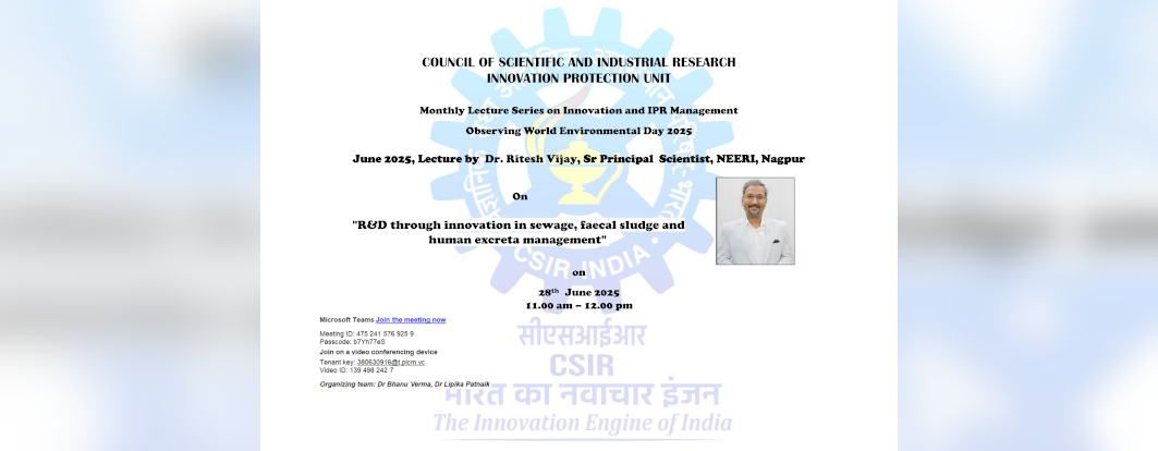 Monthly lecture series on R&D through innovation in sewage, faecal sludge and human excreta management by Dr Ritesh Vijay, Sr Principal Scientist, NEERI Nagpur