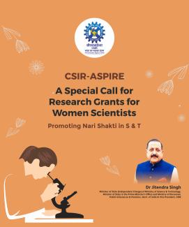 CSIR-ASPIRE A Special call for Research Grants for Women Scientists